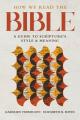  How We Read the Bible: A Guide to Scripture's Style and Meaning 