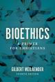  Bioethics: A Primer for Christians 