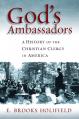  God's Ambassadors: A History of the Christian Clergy in America 