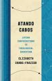  Atando Cabos: Latinx Contributions to Theological Education 