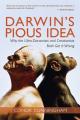  Darwin's Pious Idea: Why the Ultra-Darwinists and Creationists Both Get It Wrong 