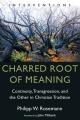  Charred Root of Meaning: Continuity, Transgression, and the Other in Christian Tradition 