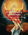  In the Beauty of Holiness: Art and the Bible in Western Culture 