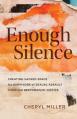  Enough Silence: Creating Sacred Space for Survivors of Sexual Assault Through Restorative Justice 