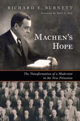  Machen\'s Hope: The Transformation of a Modernist in the New Princeton 