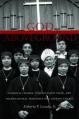  God Aboveground: Catholic Church, Postsocialist State, and Transnational Processes in a Chinese Village 