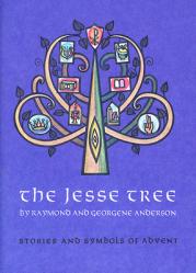 The Jesse Tree: Stories and Symbols of Advent 