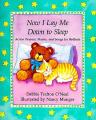  Now I Lay Me Down to Sleep: Actions, Prayers, Poems, and Songs for Bedtime 