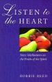  Listen to the Heart: Story Meditation on the Fruits of the Spirit 