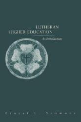  Lutheran Higher Education: An Introduction 