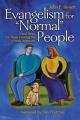  Evangelism for "Normal" People: Good News for Those Looking for a Fresh Approach 