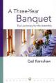  A Three-Year Banquet: The Lectionary for the Assembly 