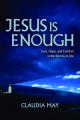  Jesus Is Enough: Love, Hope, and Comfort in the Storms of Life 
