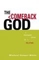  The Comeback God: A Theological Primer for a Life of Faith 