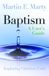  Baptism: A User\'s Guide 