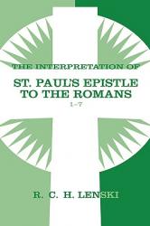  The Interpretation of St. Paul\'s Epistle to the Romans 1-7 