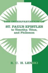  The Interpretation of St. Paul\'s Epistles to Timothy, Titus, and Philemon 