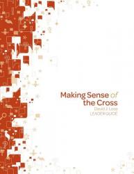  Making Sense of the Cross Leader Guide 