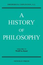  A History of Philosophy, Volume VI: Wolff to Kant 