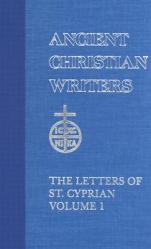  43. the Letters of St. Cyprian of Carthage, Vol. 1 