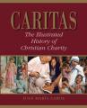  Caritas: The Illustrated History of Christian Charity 