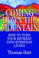  Coming Down the Mountain: How to Turn Your Retreat Into Everyday Living 