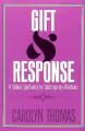  Gift and Response: A Biblical Spirituality for Contemporary Christians 