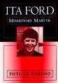  Ita Ford: Missionary Martyr 