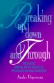 Breaking Up, Down and Through: Discovering Spiritual and Psychological Opportunities in Your Transitions 