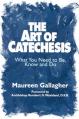  The Art of Catechesis: What You Need to Be, Know and Do 