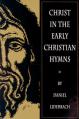  Christ in the Early Christian Hymns 