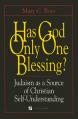  Has God Only One Blessing?: Judaism as a Source of Christian Self-Understanding 