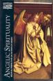  Angelic Spirituality: Medieval Perspectives on the Ways of Angels 