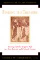  Finding the Treasure: Locating Catholic Religious Life in a New Ecclesial and Cultural Text 