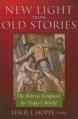  New Light from Old Stories: The Hebrew Scriptures for Today's World 