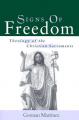  Signs of Freedom: Theology of the Christian Sacraments 
