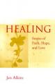  Healing: A Guide for Spiritual Health 