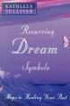  Recurring Dream Symbols: Maps to Healing Your Past 