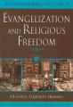  Evangelization and Religious Freedom: AD Gentes, Dignitatis Humanae 