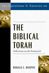  101 Questions & Answers on the Biblical Torah: Reflections on the Pentateuch 