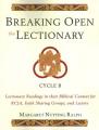  Breaking Open the Lectionary: Lectionary Readings in Their Biblical Context for Rcia, Faith Sharing Groups, and Lectors--Cycle B 