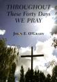  Throughout These Forty Days We Pray 