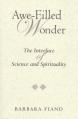  Awe-Filled Wonder: The Interface of Science and Spirituality 