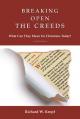  Breaking Open the Creeds: What Can They Mean for Christians Today? 