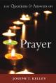  101 Questions & Answers on Prayer 