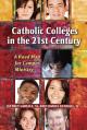 Catholic Colleges in the 21st Century: A Road Map for Campus Ministry 