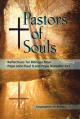  Pastors of Souls: Reflections for Bishops from Pope John Paul II and Pope Benedict XVI 