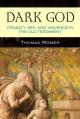  Dark God: Cruelty, Sex, and Violence in the Old Testament 