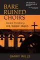  Bare Ruined Choirs: Doubt, Prophecy, and Radical Religion 