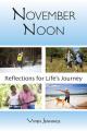  November Noon: Reflections for Life's Journey 